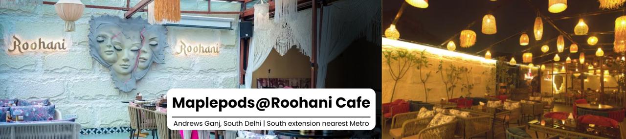 Roohani Cafe | Delhi